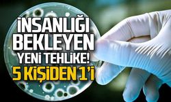 İnsanlığı bekleyen yeni tehlike...5 kişiden 1'i hayatını kaybediyor