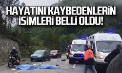 Kazada hayatını kaybedenlerin isimleri belli oldu!