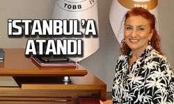 İstanbul'a atandı