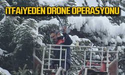 İtfaiyeden drone operasyonu