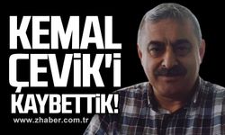 Kemal Çevik'i kaybettik!