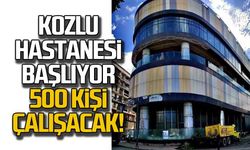 Kozlu hastanesi açılıyor 500 kişi çalışacak!