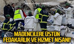 Madencilere üstün fedakarlık ve hizmet nişanı!