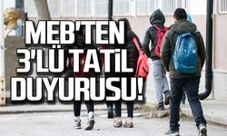MEB'ten 3'lü tatil duyurusu!