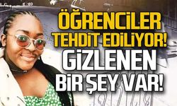 Öğrenciler tehdit ediliyor! Gizlenen bir şey var!