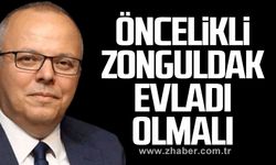 Öncelikli Zonguldak evladı olmalı