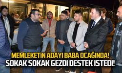 Özkan Yağcı sokak sokak gezdi destek istedi!