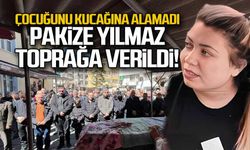 Pakize Yılmaz dualarla toprağa verildi