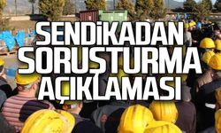 Sendikadan soruşturma açıklaması