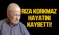 Rıza Korkmaz hayatını kaybetti!