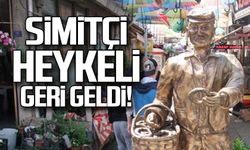 Simitci heykeli geri geldi!