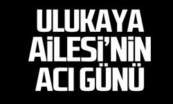 Ayşe Ulukaya hayatını kaybetti