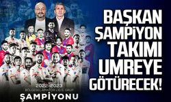 Başkan şampiyon takımı umreye götürecek!