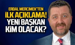 Erdal Mercimek'ten ilk açıklama... Yeni başkan kim olacak?