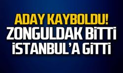 Aday kayboldu... Zonguldak bitti, İstanbul'a gitti