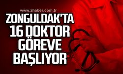 Zonguldak’ta 16 doktor göreve başlıyor