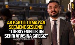 Ak Partili olmayan seçmene seslendi “Türkiye’nin ilk on şehri arasına gireceğiz”