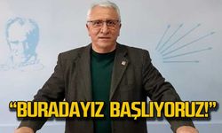 Uzuner; "Buradayız, başlıyoruz!"