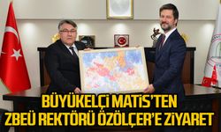 Büyükelçi Matis’ten ZBEÜ Rektörü Özölçer’e ziyaret