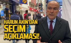 Harun Akın'dan seçim açıklaması!
