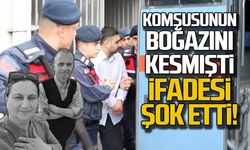 Komşusunun boğazını kesmişti... İfadesi şok etti!