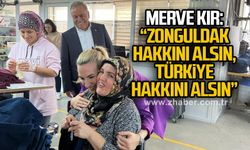 Merve Kır: “Zonguldak hakkını alsın, Türkiye hakkını alsın”