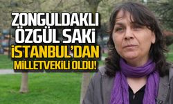 Zonguldaklı Özgül Saki İstanbul'dan milletvekili oldu