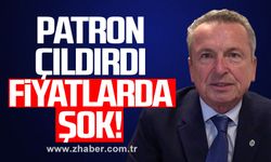 Patron çıldırdı fiyatlarda şok!