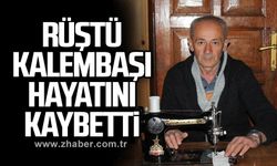 Rüştü Kalembaşı hayatını kaybetti