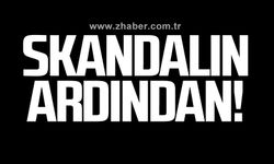 Skandalın ardından!
