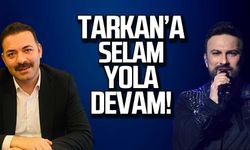 Tarkan'a selam yola devam!