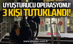 Uyuşturucu operasyonu! 3 kişi tutuklandı!