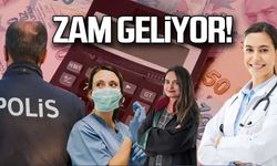Öğretmen, polis, hemşire... ZAM GELİYOR!