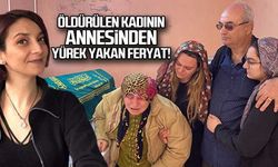 Yeşim Sönmez'in annesinden yürek yakan feryat!