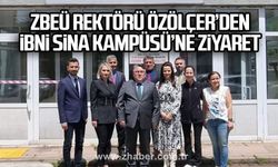ZBEÜ Rektörü Özölçer’den İbni Sina Kampüsü’ne ziyaret