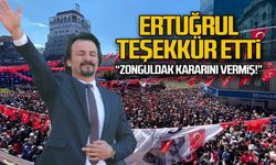 Ertuğrul teşekkür etti... "Zonguldak kararını vermiş"