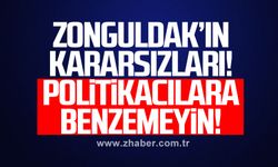Zonguldak’ın kararsızları!