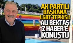 AK Partili başkana LGBT tepkisi! Ali Bektaş Z HABER'e konuştu