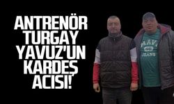 Antrenör Turgay Yavuz'un kardeş acısı!