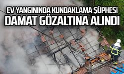Ev yangınında kundaklama şüphesi: Damat gözaltına alındı