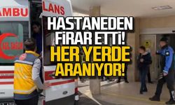 Hastaneden firar etti... Her yerde aranıyor!