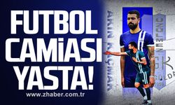 Futbol camiası yasta!