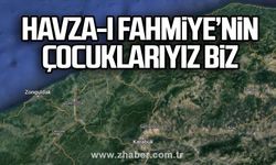 Havza-i Fahmiye’nin çocuklarıyız biz