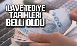 İlave tediye tarihleri belli oldu