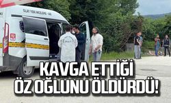 Kavga ettiği öz oğlunu öldürdü!