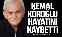 Kemal Köroğlu hayatını kaybetti