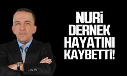 Nuri Dernek hayatını kaybetti!