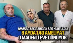 8 ayda 140 ameliyat... Madenci İzzet Ak eve dönüyor!