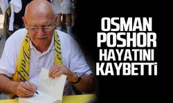 Osman Poshor hayatını kaybetti