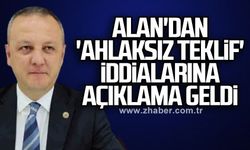 Başkan Alan'dan 'Ahlaksız teklif' iddialarına açıklama geldi